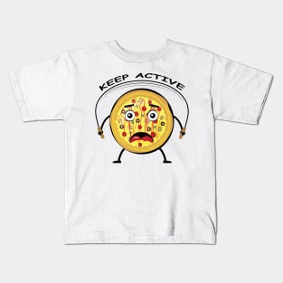 Pizza Appeal to Keep Active - Funny Character Illustration Kids T-Shirt